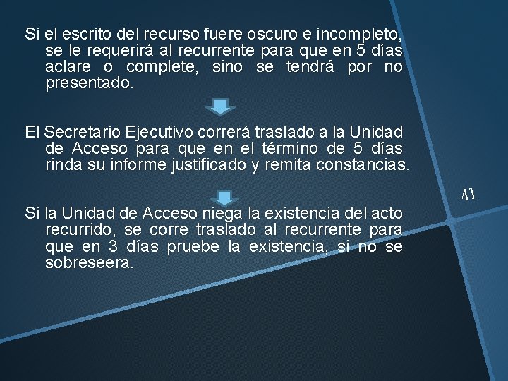 Si el escrito del recurso fuere oscuro e incompleto, se le requerirá al recurrente