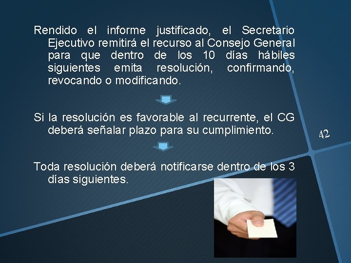 Rendido el informe justificado, el Secretario Ejecutivo remitirá el recurso al Consejo General para