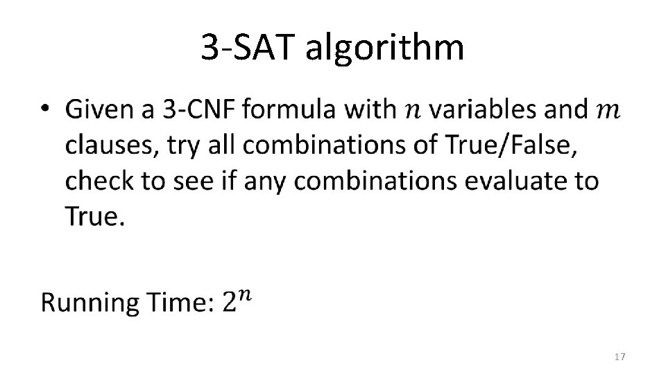 3 -SAT algorithm • 17 3 -SAT algorithm • 17