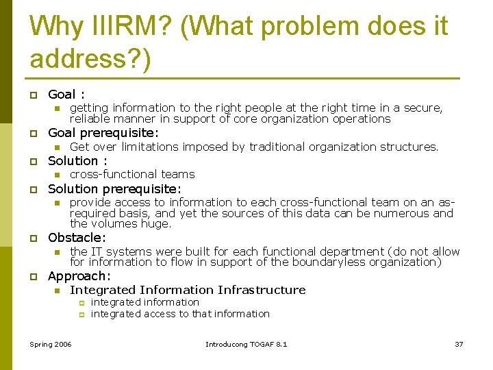 Why IIIRM? (What problem does it address? ) p Goal : n p Goal