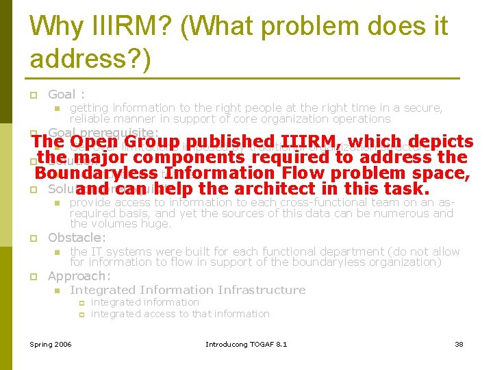 Why IIIRM? (What problem does it address? ) p Goal : n p getting