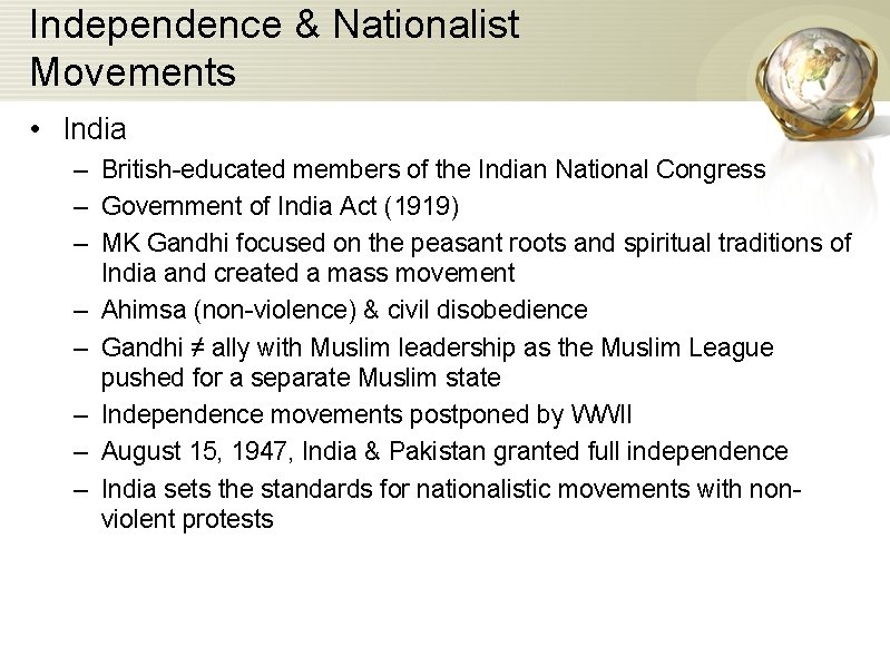 Independence & Nationalist Movements • India – British-educated members of the Indian National Congress