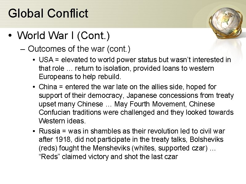 Global Conflict • World War I (Cont. ) – Outcomes of the war (cont.