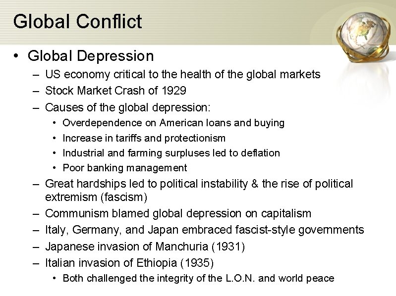 Global Conflict • Global Depression – US economy critical to the health of the