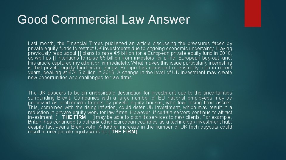 Good Commercial Law Answer Last month, the Financial Times published an article discussing the