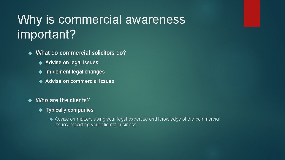 Why is commercial awareness important? What do commercial solicitors do? Advise on legal issues