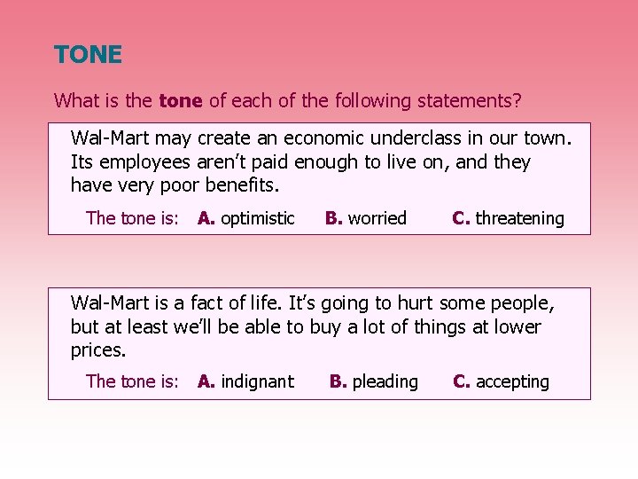 TONE What is the tone of each of the following statements? Wal-Mart may create