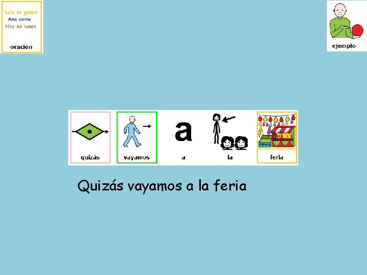 Quizás vayamos a la feria 