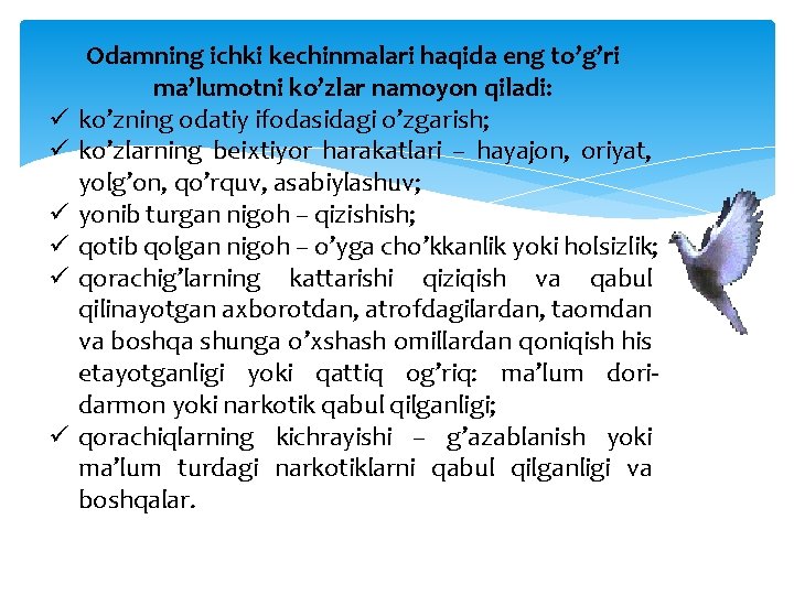 ü ü ü Оdаmning ichki kеchinmаlаri hаqidа eng to’g’ri mа’lumоtni ko’zlаr nаmоyon qilаdi: ko’zning