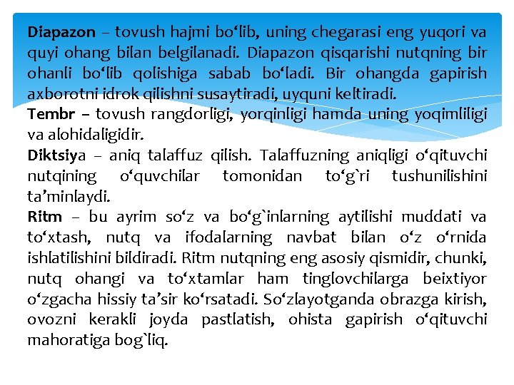 Diapazon – tovush hajmi bo‘lib, uning chegarasi eng yuqori va quyi ohang bilan belgilanadi.