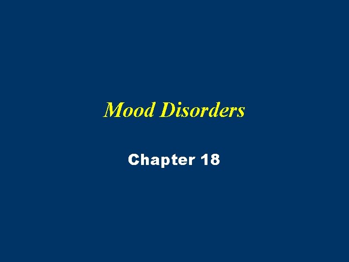 Mood Disorders Chapter 18 