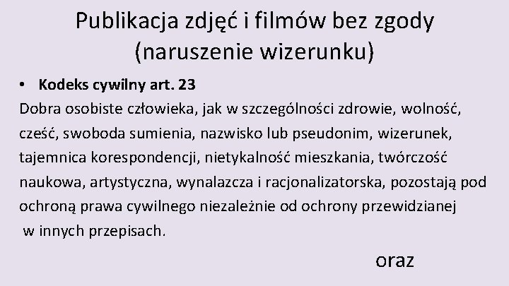 Publikacja zdjęć i filmów bez zgody (naruszenie wizerunku) • Kodeks cywilny art. 23 Dobra