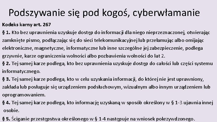 Podszywanie się pod kogoś, cyberwłamanie Kodeks karny art. 267 § 1. Kto bez uprawnienia