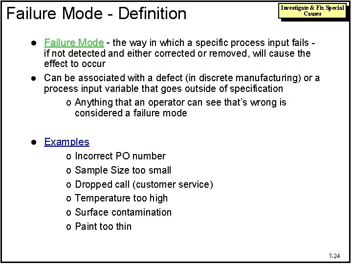 Failure Mode - Definition l l l Investigate & Fix Special Causes Failure Mode