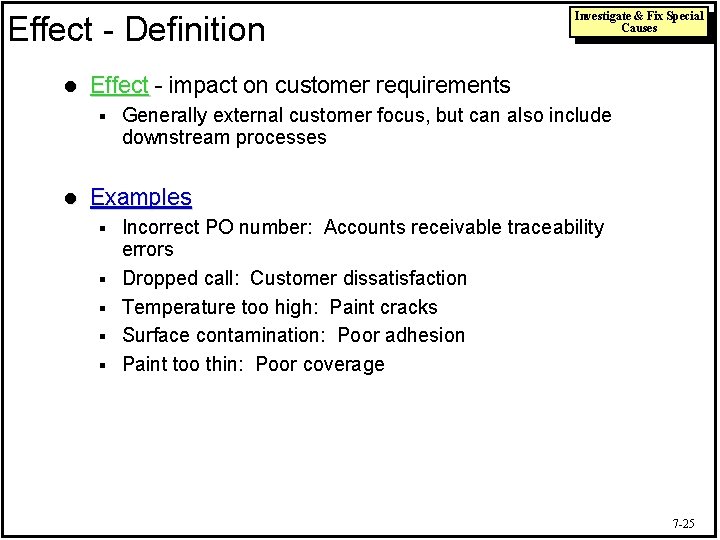 Effect - Definition l Effect - impact on customer requirements § l Investigate &