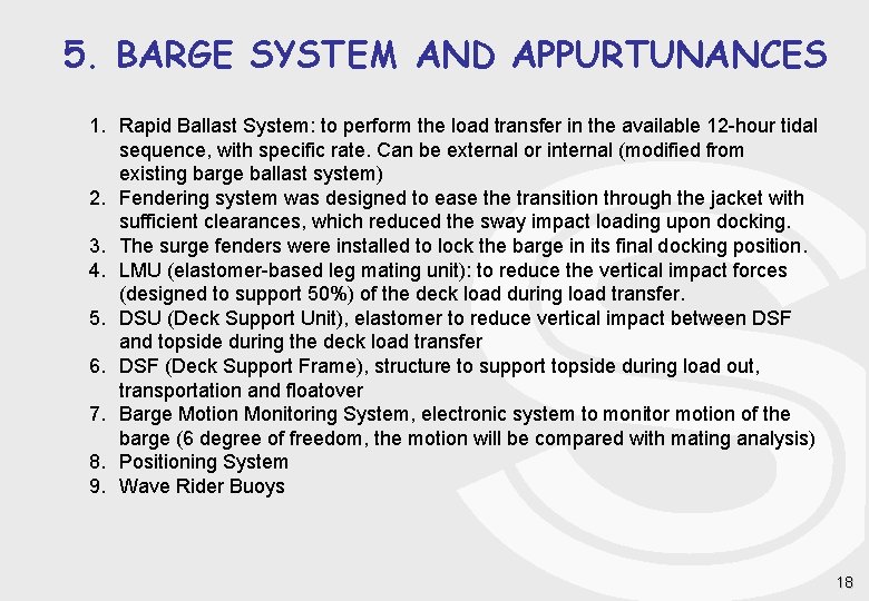 5. BARGE SYSTEM AND APPURTUNANCES 1. Rapid Ballast System: to perform the load transfer