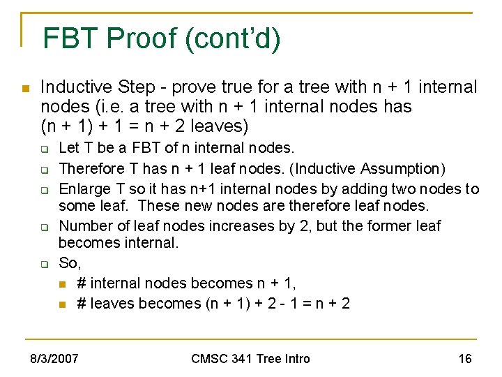 FBT Proof (cont’d) Inductive Step - prove true for a tree with n +