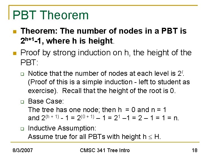 PBT Theorem: The number of nodes in a PBT is 2 h+1 -1, where