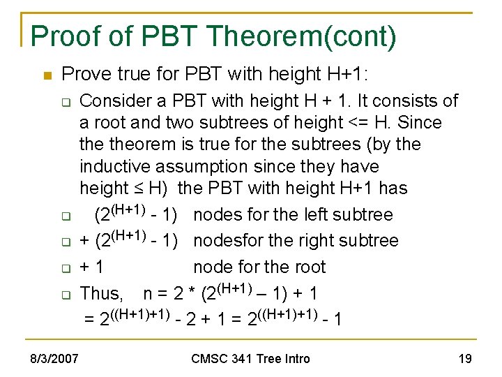 Proof of PBT Theorem(cont) Prove true for PBT with height H+1: 8/3/2007 Consider a