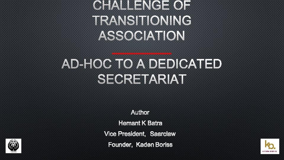 _____ AUTHOR HEMANT K BATRA VICE PRESIDENT, SAARCLAW FOUNDER, KADEN BORISS 