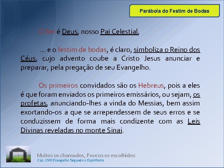 Parábola do Festim de Bodas O Rei é Deus, nosso Pai Celestial, … e Parábola do Festim de Bodas O Rei é Deus, nosso Pai Celestial, … e