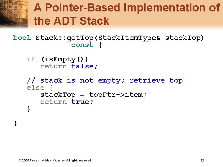 A Pointer-Based Implementation of the ADT Stack bool Stack: : get. Top(Stack. Item. Type&
