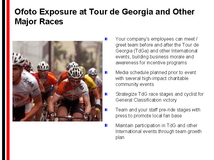 Ofoto Exposure at Tour de Georgia and Other Major Races Your company’s employees can Ofoto Exposure at Tour de Georgia and Other Major Races Your company’s employees can