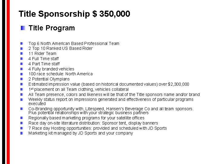 Title Sponsorship $ 350, 000 Title Program Top 6 North American Based Professional Team Title Sponsorship $ 350, 000 Title Program Top 6 North American Based Professional Team