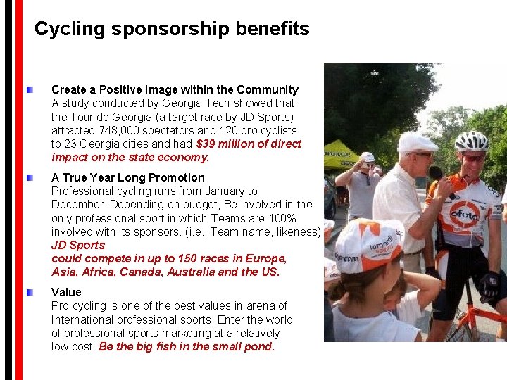 Cycling sponsorship benefits Create a Positive Image within the Community A study conducted by Cycling sponsorship benefits Create a Positive Image within the Community A study conducted by