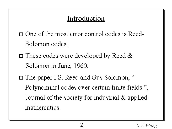 Solomon Coder Introduction to ReedSolomon Coding Part I 1 L