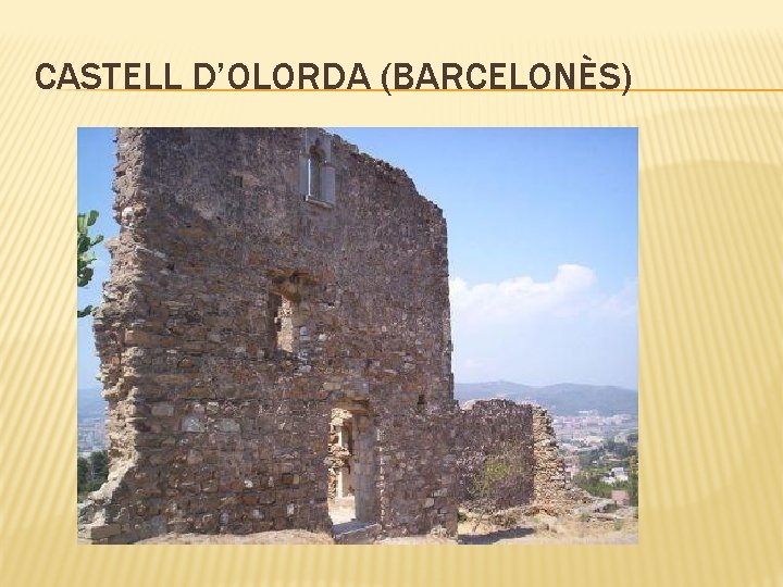 CASTELL D’OLORDA (BARCELONÈS) 