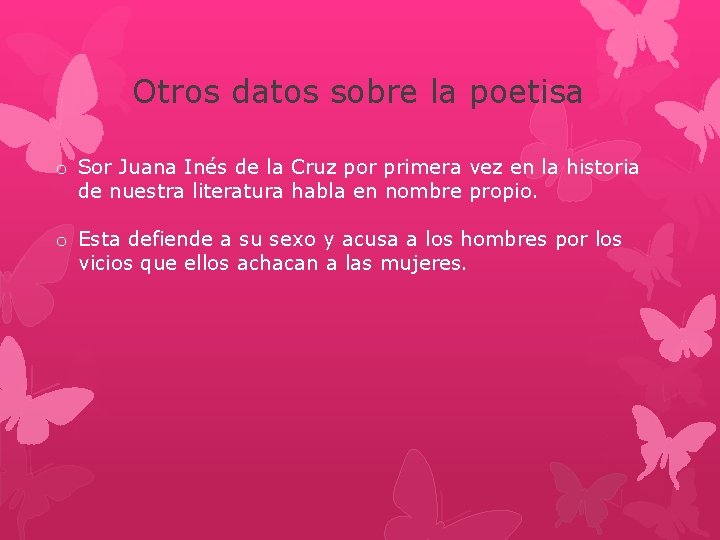 Otros datos sobre la poetisa o Sor Juana Inés de la Cruz por primera Otros datos sobre la poetisa o Sor Juana Inés de la Cruz por primera