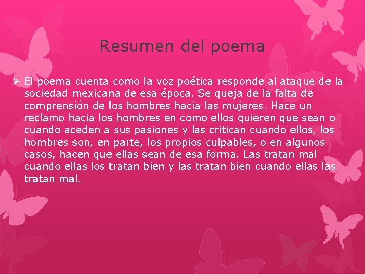 Resumen del poema Ø El poema cuenta como la voz poética responde al ataque Resumen del poema Ø El poema cuenta como la voz poética responde al ataque