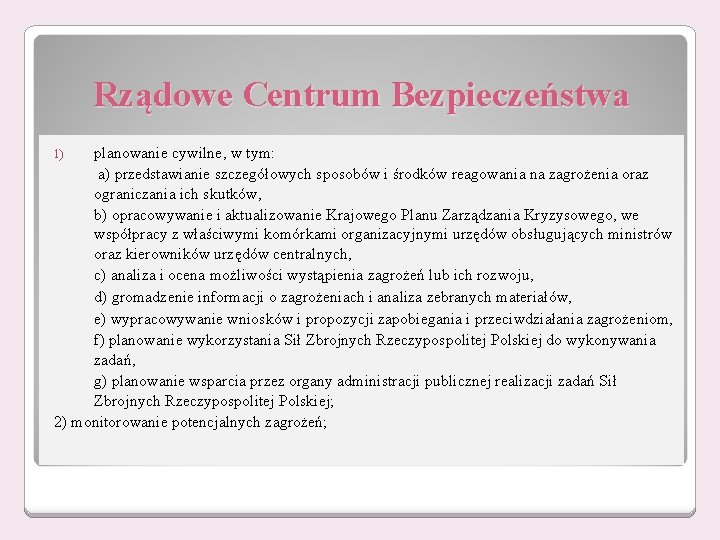 Rządowe Centrum Bezpieczeństwa planowanie cywilne, w tym: a) przedstawianie szczegółowych sposobów i środków reagowania