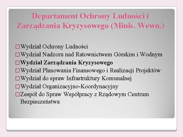 Departament Ochrony Ludności i Zarządzania Kryzysowego (Minis. Wewn. ) � Wydział Ochrony Ludności � Departament Ochrony Ludności i Zarządzania Kryzysowego (Minis. Wewn. ) � Wydział Ochrony Ludności �