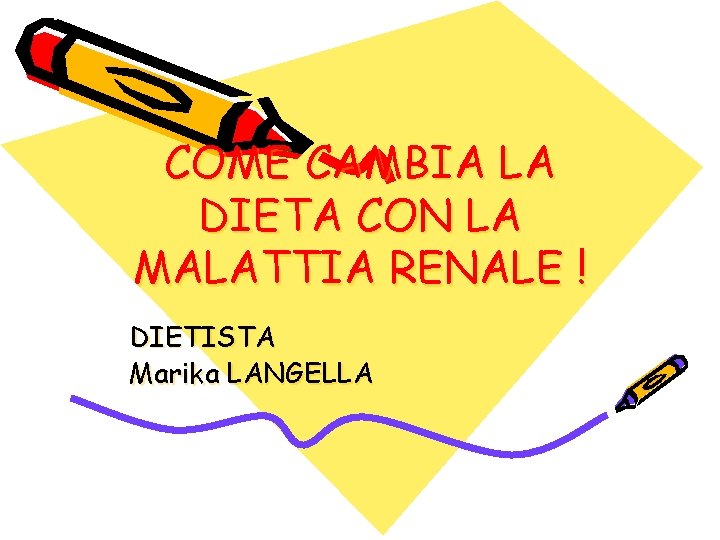COME CAMBIA LA DIETA CON LA MALATTIA RENALE ! DIETISTA Marika LANGELLA 