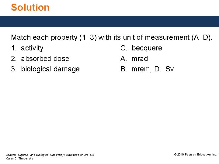 Solution Match each property (1– 3) with its unit of measurement (A–D). 1. activity