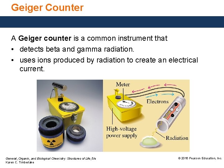 Geiger Counter A Geiger counter is a common instrument that • detects beta and