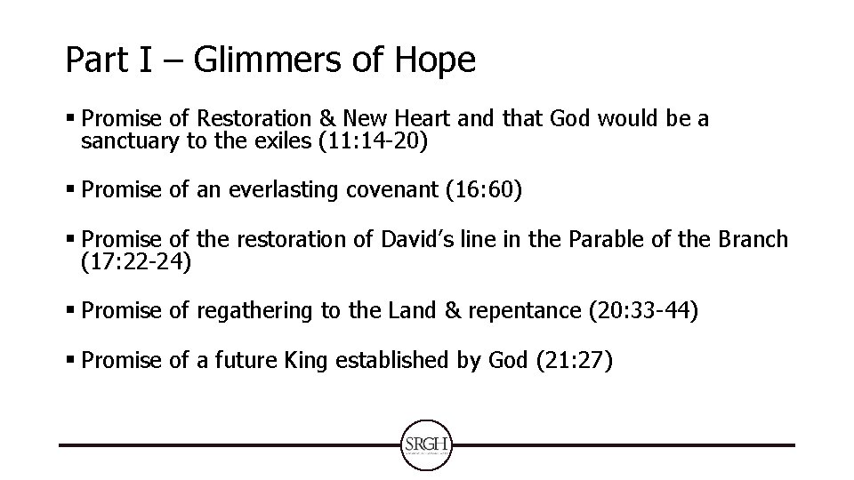 Part I – Glimmers of Hope § Promise of Restoration & New Heart and Part I – Glimmers of Hope § Promise of Restoration & New Heart and
