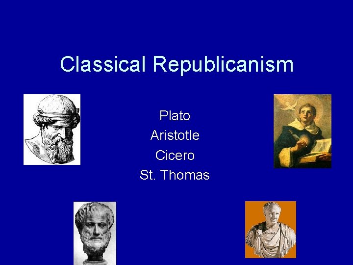 Classical Republicanism Plato Aristotle Cicero St. Thomas 