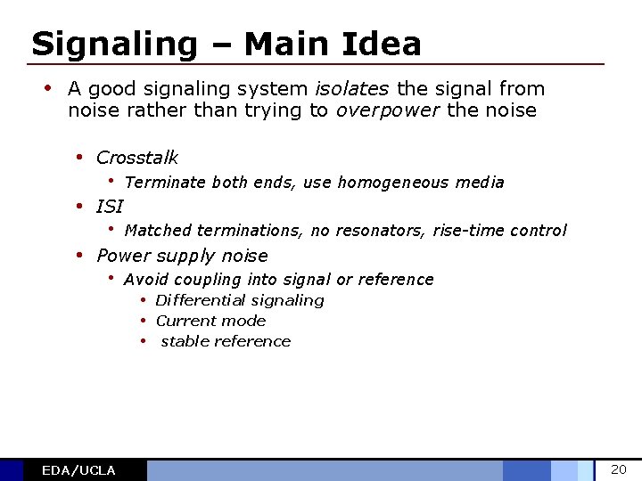 Signaling – Main Idea • A good signaling system isolates the signal from noise
