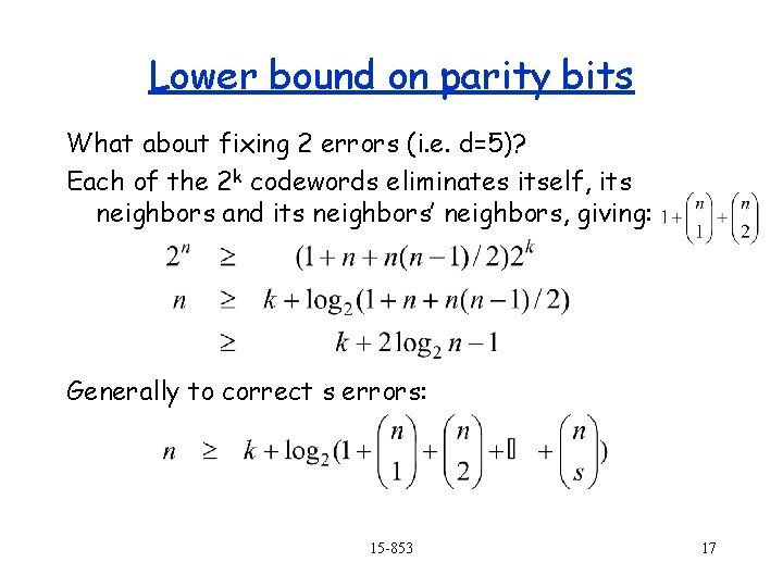 Lower bound on parity bits What about fixing 2 errors (i. e. d=5)? Each Lower bound on parity bits What about fixing 2 errors (i. e. d=5)? Each