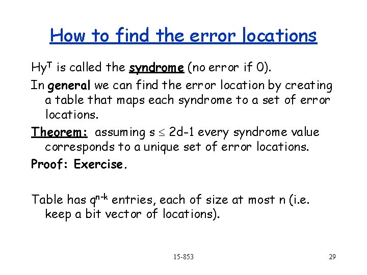 How to find the error locations Hy. T is called the syndrome (no error How to find the error locations Hy. T is called the syndrome (no error