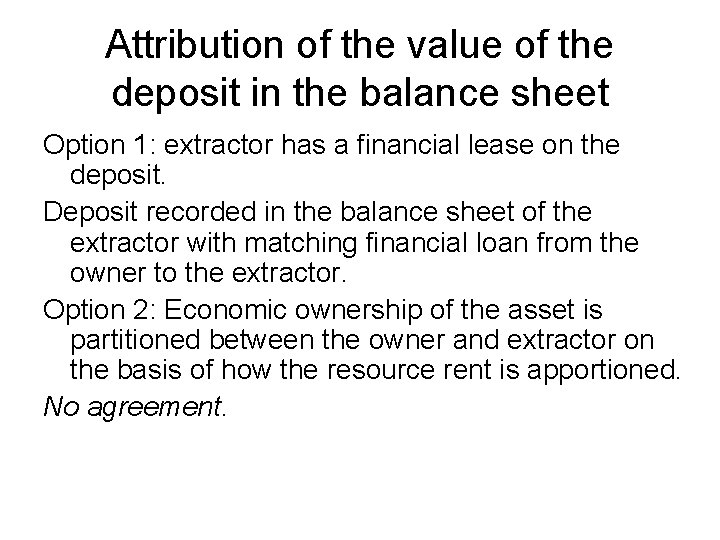 Attribution of the value of the deposit in the balance sheet Option 1: extractor