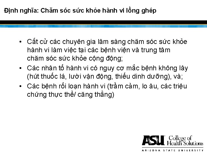 Định nghĩa: Chăm sóc sức khỏe hành vi lồng ghép • Cắt cử các