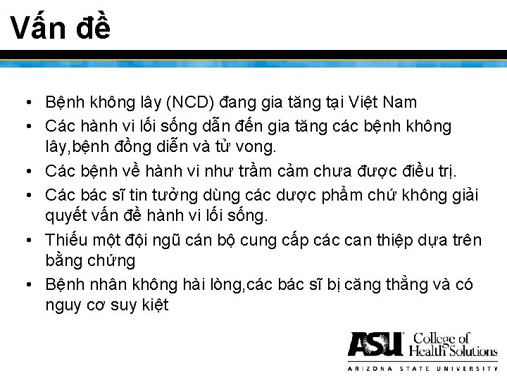 Vấn đề • Bệnh không lây (NCD) đang gia tăng tại Việt Nam • Vấn đề • Bệnh không lây (NCD) đang gia tăng tại Việt Nam •