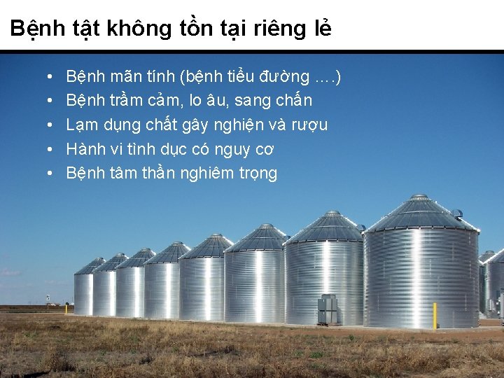 Bệnh tật không tồn tại riêng lẻ • • • Bệnh mãn tính (bệnh