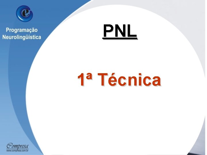 PNL 1ª Técnica 