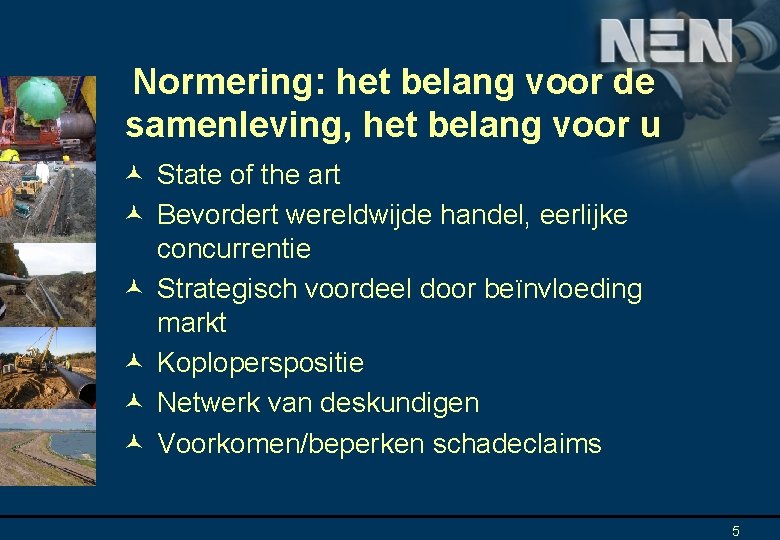 Normering: het belang voor de samenleving, het belang voor u © State of the