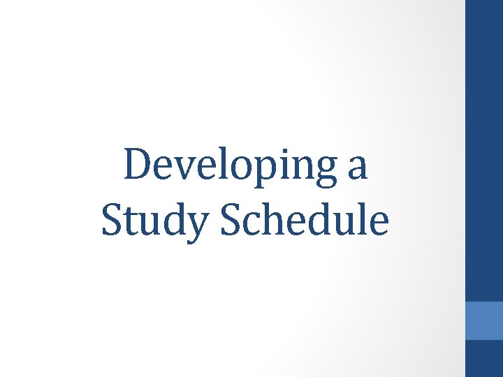 Developing a Study Schedule 